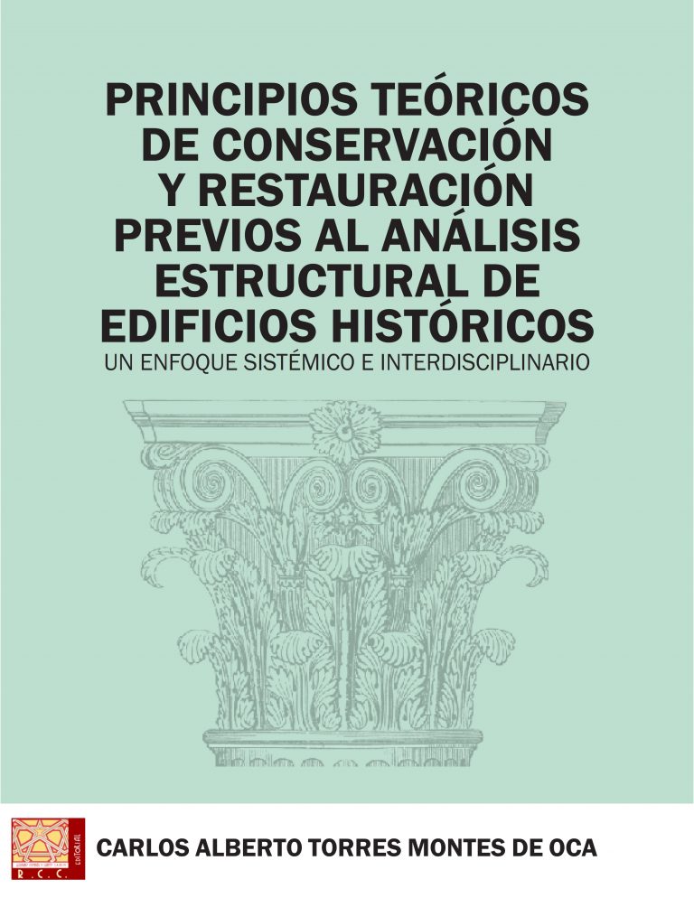 Principios teóricos de conservación y restauración previos al análisis estructural de edificios históricos. Un enfoque sistémico e interdisciplinario.